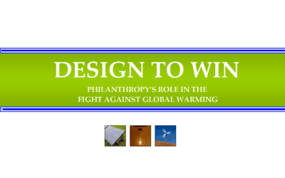 Design to Win: Philanthropy’s Role in the Fight Against Global Warming