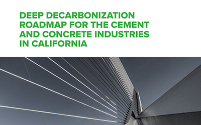 Deep Decarbonization: A Roadmap for the California Cement and Concrete Industries