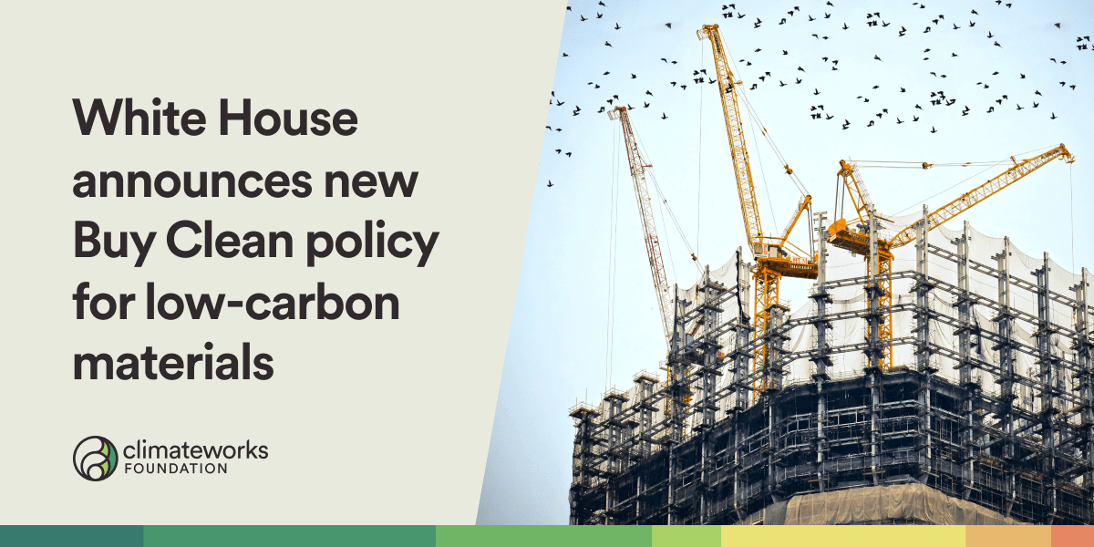 White House Announces New Buy Clean Policy For Low-carbon Materials ...